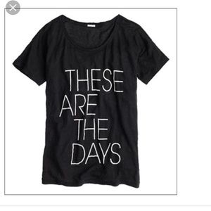 J.Crew These Are The Days Tee